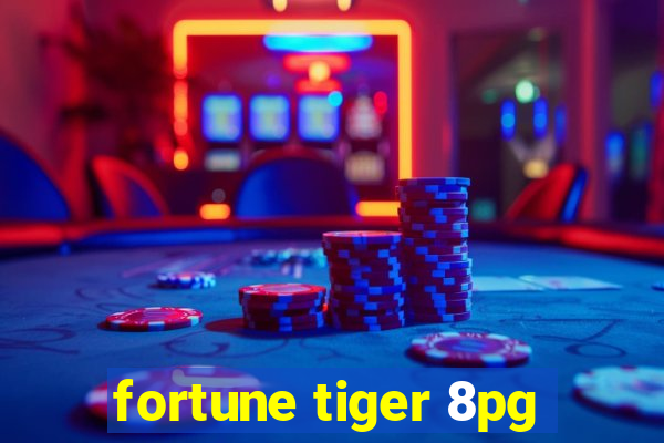 fortune tiger 8pg